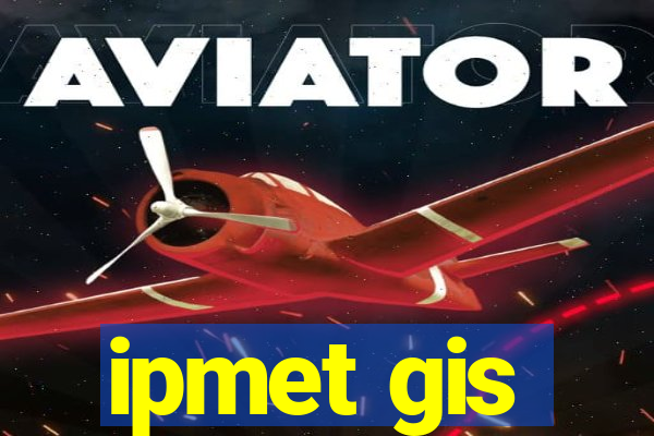 ipmet gis